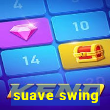 suave swing